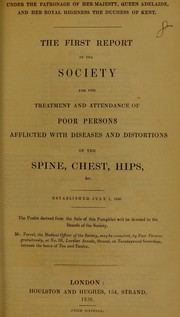 The first report of the Society for the Treatment and Attendance of Poor Persons Afflicted with Diseases and Distortions of the Spine, Chest, Hips, &c by Verral Charitable Society (London)