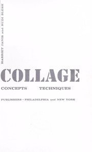 Cover of: Collage; personalities, concepts, techniques by Harriet (Grossman) Janis