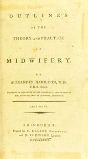Outlines of the theory and practice of midwifery