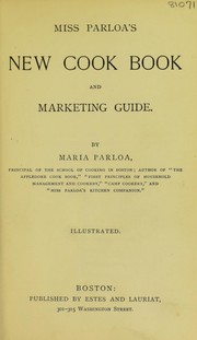 Cover of: Miss Parloa's new cook book and marketing guide by Maria Parloa