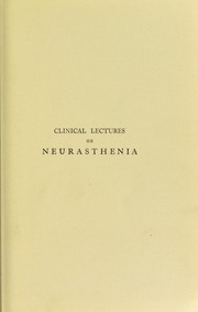 Cover of: Clinical lectures on neurasthenia | Thomas Dixon Savill