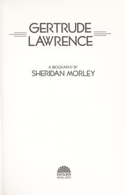 Cover of: Gertrude Lawrence by Sheridan Morley