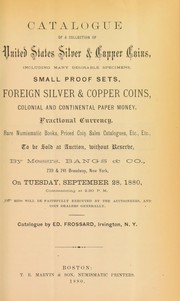 Cover of: Catalogue of a collection of United States silver & copper coins ... | Frossard, Edward