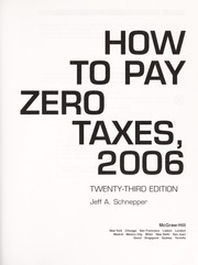 Cover of: How to pay zero taxes, 2006 by Jeff A. Schnepper