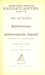 Cover of: Atlas und Grundriss der Ophthalmoscopie und ophthalmoscopischen Diagnostik