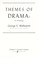 Cover of: Themes of drama