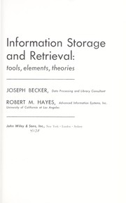 Information storage and retrieval: tools, elements, theories by Joseph Becker