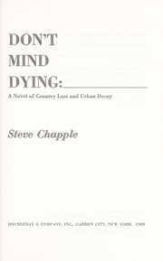 Cover of: Don't mind dying : a novel of country lust and urban decay by 