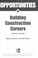 Cover of: Opportunities in building construction careers