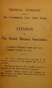 Cover of: Medical evidence given in the consumption cure libel action: Stevens v The British Medical Association