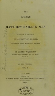 The works of Matthew Baillie, M. D. by Matthew Baillie