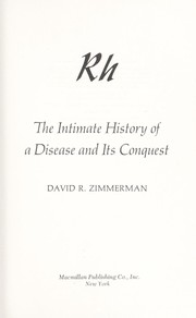 Cover of: Rh: the intimate history of a disease and its conquest