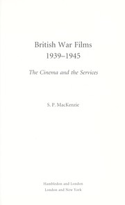 Cover of: British war films, 1939-1945: the cinema and the services
