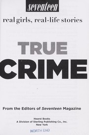Cover of: True crime by from the editors of Seventeen magazine.