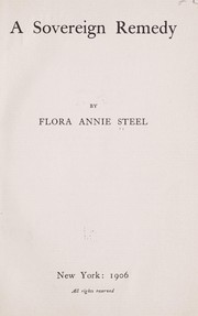 Cover of: A sovereign remedy by Flora Annie Webster Steel