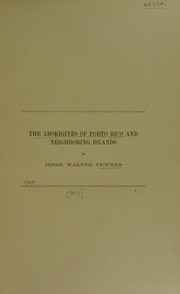 Cover of: The aborigines of Porto Rico and neighboring islands