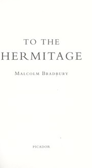 Cover of: To the hermitage by Malcolm Bradbury