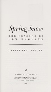 Cover of: Spring snow: the seasons of New England : from the Old farmer's almanac