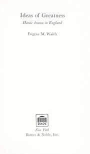 Cover of: Ideas of greatness by Eugene M. Waith