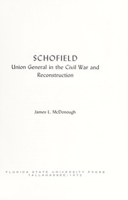 Schofield: Union general in the Civil War and Reconstruction by James L. McDonough