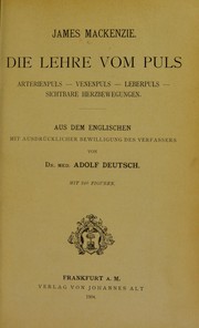 Cover of: Die Lehre vom Puls: Arterienpuls, Venenpuls, Leberpuls, sichtbare Herzbewegungen