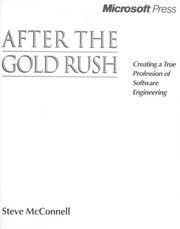 Cover of: After the gold rush : creating a true profession of software engineering