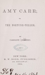 Cover of: Amy Carr; or, The fortune-teller.