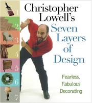 Cover of: Christopher Lowell's seven layers of design: fearless, fabulous decorating