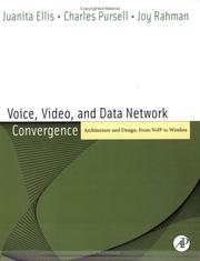 Cover of: Voice, Video, and Data Network Convergence:  Architecture and Design, From VoIP to Wireless