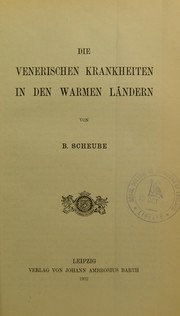 Die venerischen Krankheiten in den warmen L©Þndern by B. Schuebe