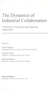 Cover of: The dynamics of industrial collaboration by edited by Anne Plunket, Colette Voisin, Bertrand Bellon