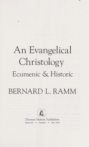 Cover of: An evangelical Christology : ecumenic & historic