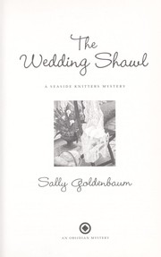 Cover of: The wedding shawl by Sally Goldenbaum, Sally Goldenbaum