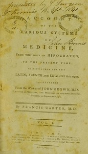 An account of the various systems of medicine, from the days of Hipocrates [sic] to the present time by Frank Carter