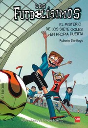 Cover of: Los fotbolisimos. El misterio de los siete goles en propia puerta