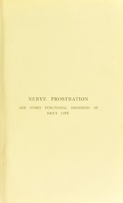 Cover of: Nerve prostration and other functional disorders of daily life