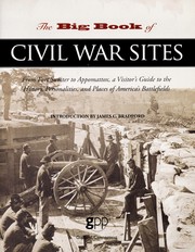 Cover of: The big book of Civil War sites: from Fort Sumter to Appomattox, a visitor's guide to the history, personalities, and places of America's battlefields