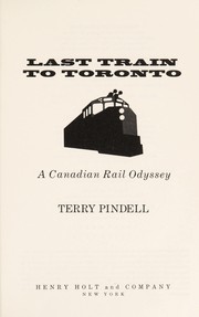 Last train to Toronto by Terry Pindell