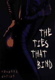 Cover of: The Ties That Bind by Vanessa Duriès, Vanessa Duriès