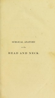 Cover of: Observations on the surgical anatomy of the head and neck : illustrated by cases and engravings