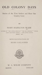 Cover of: Old colony days: stories of the first settlers and how our country grew