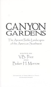Cover of: Canyon gardens : the Ancient Pueblo landscapes of the American Southwest by 