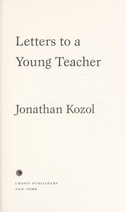 Cover of: Letters to a young teacher by Jonathan Kozol
