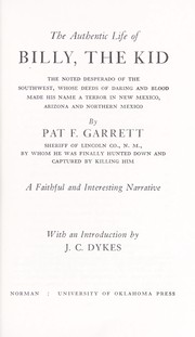 Cover of: The authentic life of Billy, the Kid by Pat F. Garrett