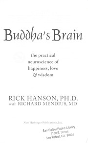 Cover of: Buddha's brain : the practical neuroscience of happiness, love, and wisdom by 