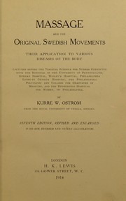 Cover of: Massage and the original Swedish movements | Kurre W. Ostrom
