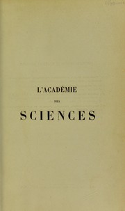 Cover of: L' Académie des sciences: histoire de l'académie, fondation de l'Institut national, Bonaparte membre de l'Institut national
