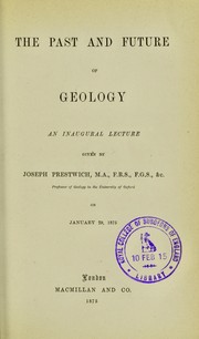 Cover of: The past and future of geology: an inaugural lecture