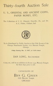 Thirty-fourth auction sale : U. S., oriental and ancient coins, paper money, etc. : the collections of C. E. Olmsted ... and Dr. A. L. Fisher ... by Green, Ben G. (Chicago)