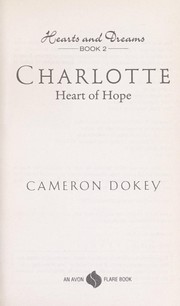 Cover of: Charlotte : heart of hope
